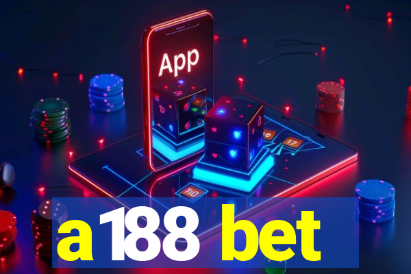 a188 bet